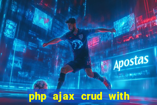 php ajax crud with datatables and bootstrap modals