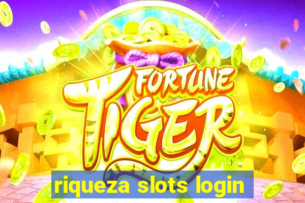 riqueza slots login