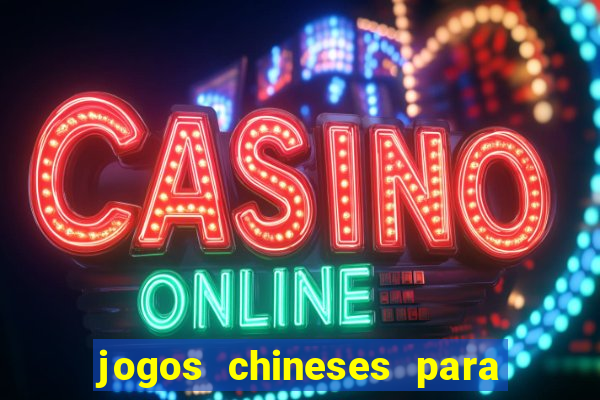 jogos chineses para ganhar dinheiro