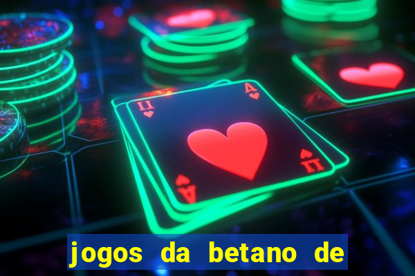 jogos da betano de 10 centavos