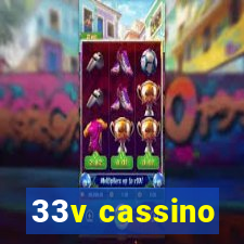 33v cassino