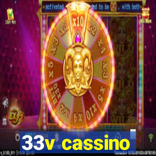 33v cassino