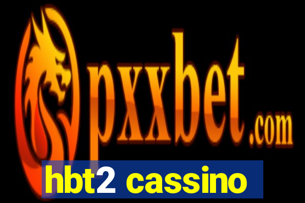 hbt2 cassino