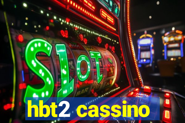 hbt2 cassino