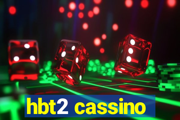 hbt2 cassino