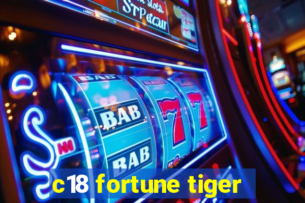 c18 fortune tiger