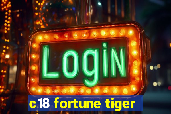 c18 fortune tiger