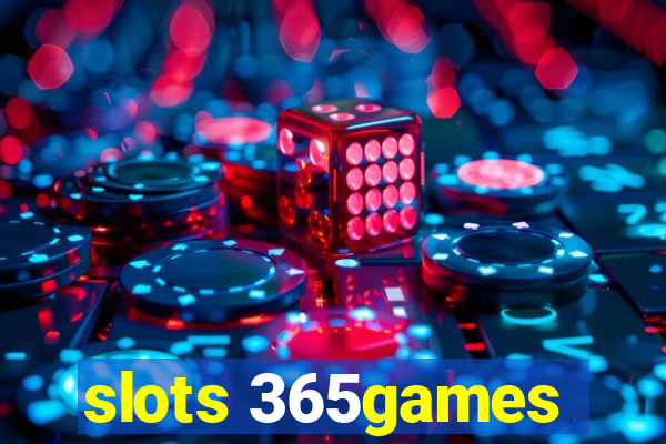 slots 365games