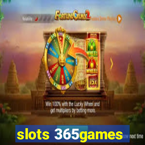 slots 365games