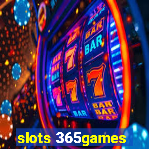 slots 365games