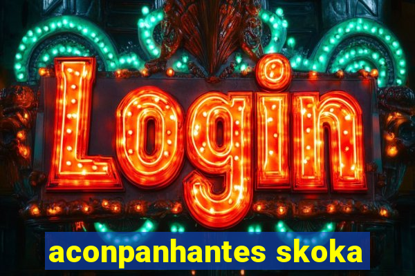 aconpanhantes skoka