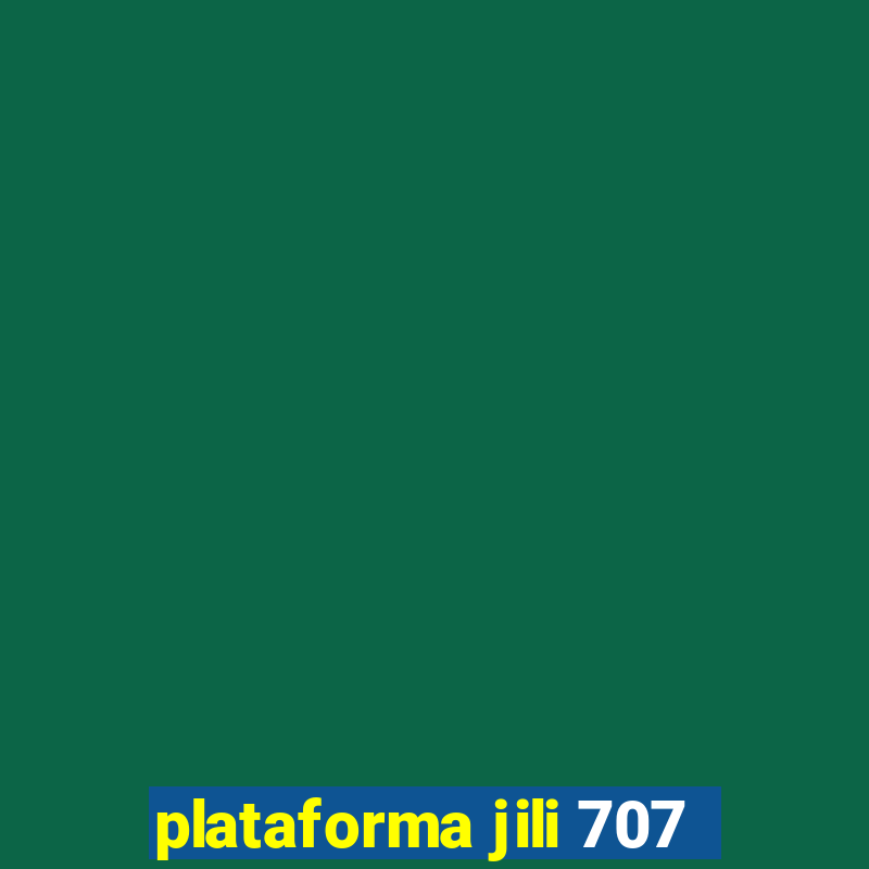 plataforma jili 707