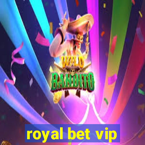 royal bet vip