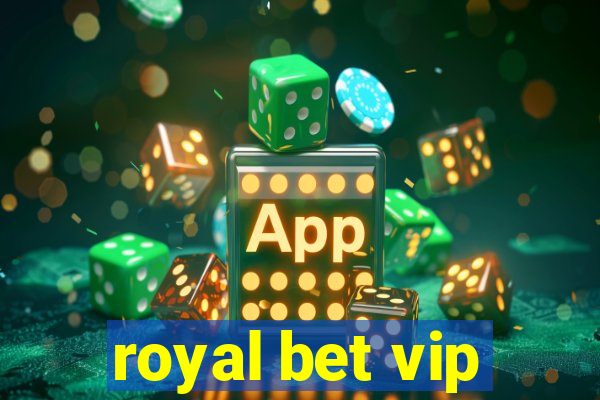 royal bet vip