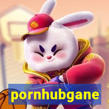 pornhubgane