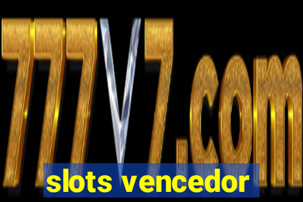 slots vencedor