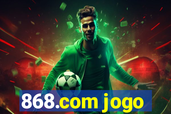 868.com jogo