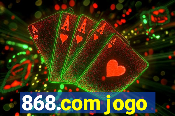 868.com jogo