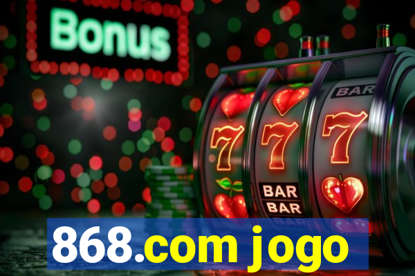 868.com jogo