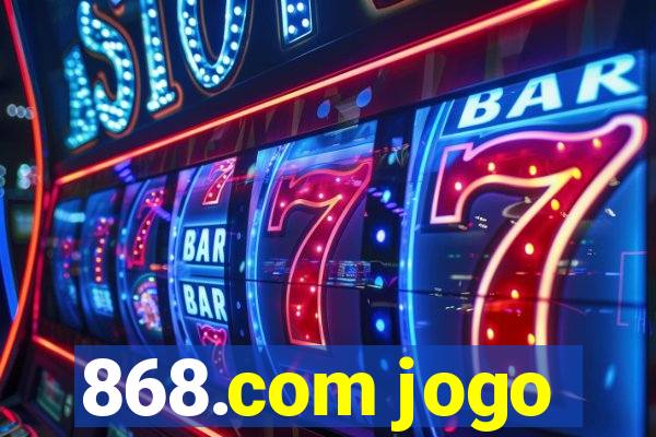 868.com jogo