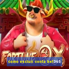 como excluir conta bet365