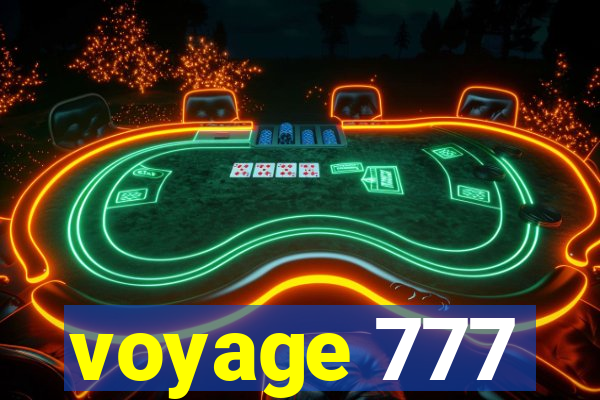 voyage 777