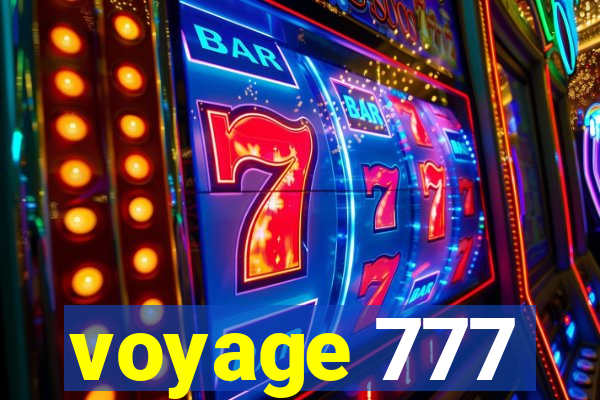 voyage 777