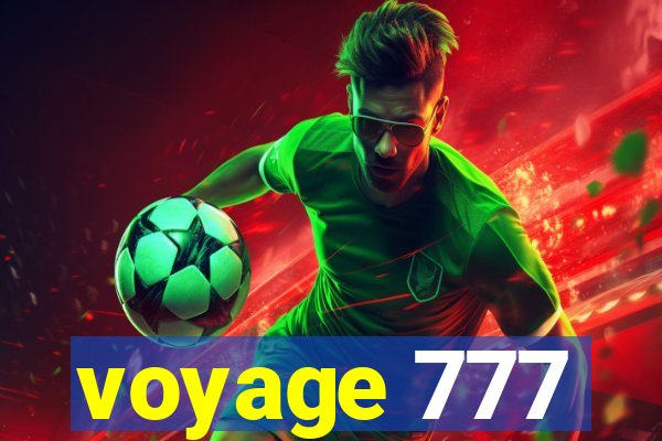 voyage 777