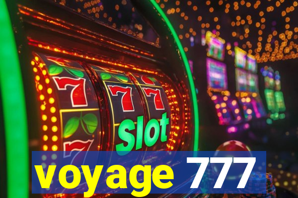 voyage 777