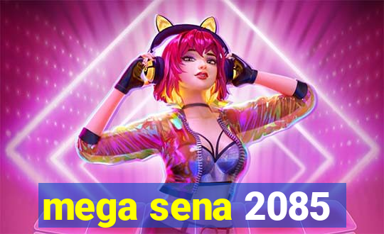 mega sena 2085