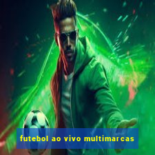 futebol ao vivo multimarcas