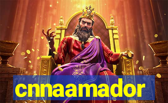 cnnaamador