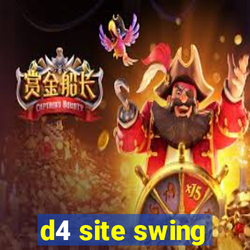 d4 site swing