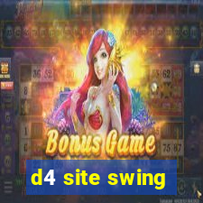 d4 site swing