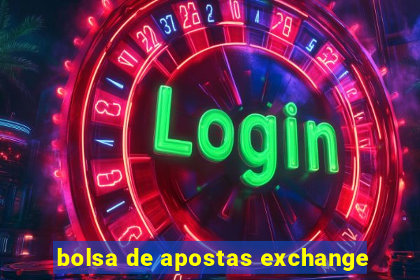 bolsa de apostas exchange