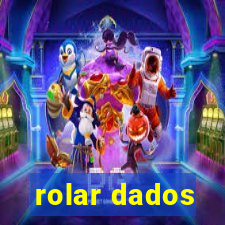 rolar dados