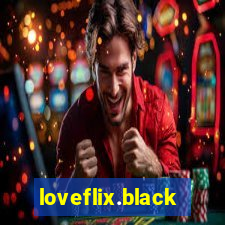 loveflix.black