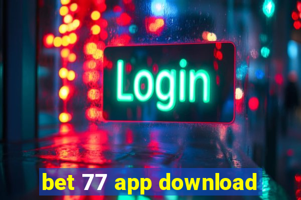 bet 77 app download