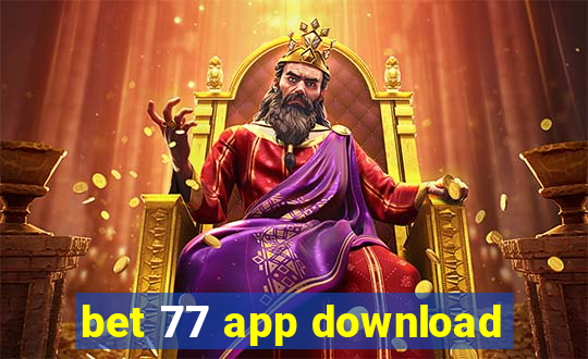 bet 77 app download