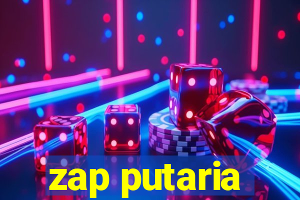 zap putaria