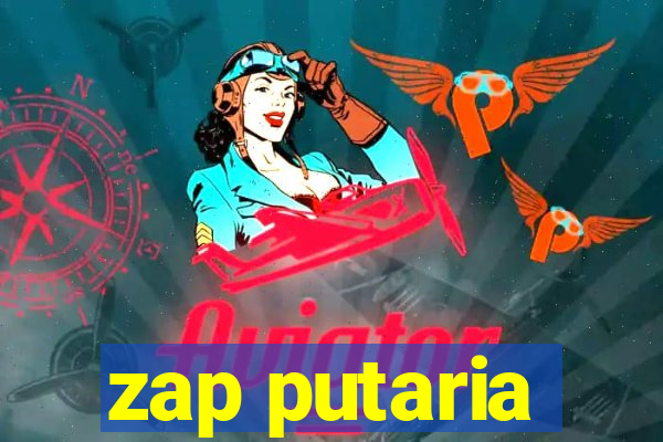 zap putaria