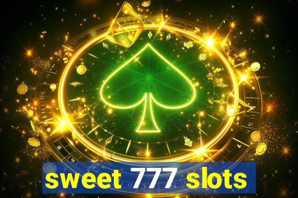 sweet 777 slots