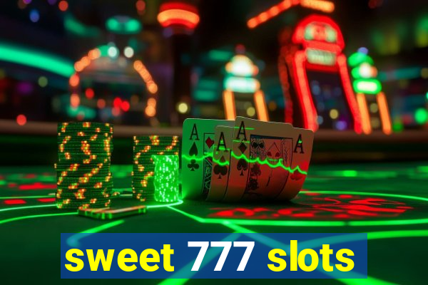 sweet 777 slots