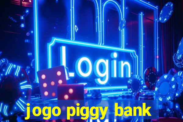 jogo piggy bank