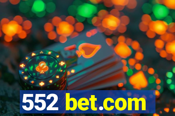 552 bet.com