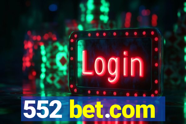 552 bet.com