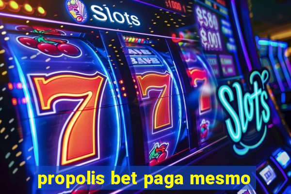 propolis bet paga mesmo