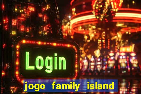 jogo family island energia infinita