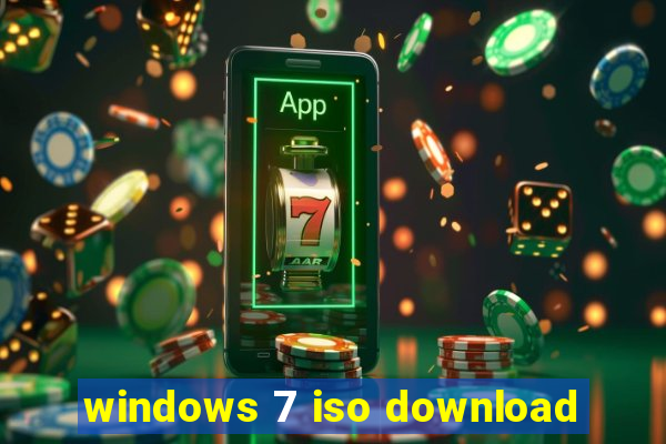 windows 7 iso download