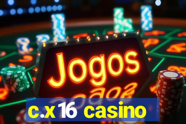 c.x16 casino